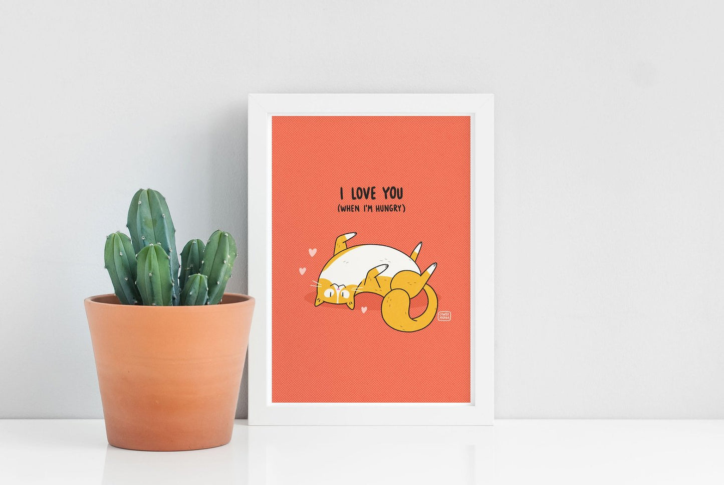 I Love You When I'm Hungry - A5 Cat Print