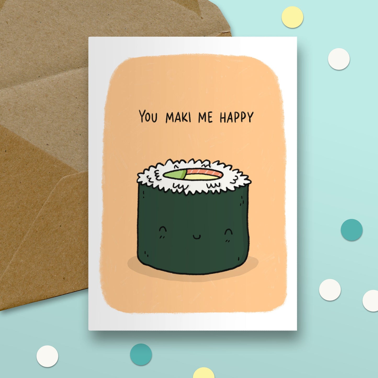 You Maki Me Happy Card