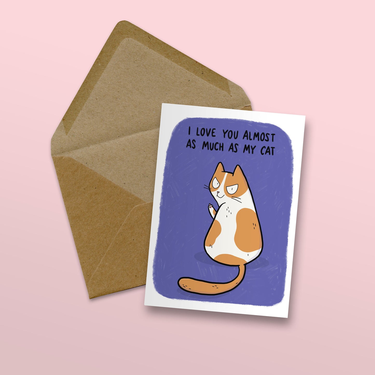 I Love You Almost As Much As My Cat Card