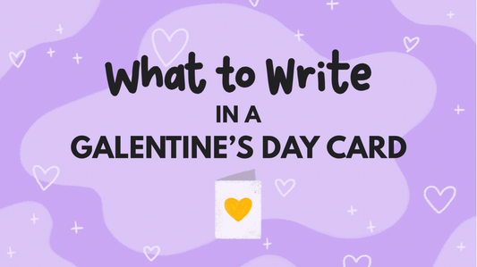 10 Ideas For What To Write In A Galentine's Day Card