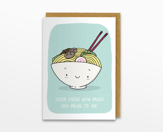 Udon Know How Much You Mean To Me Card