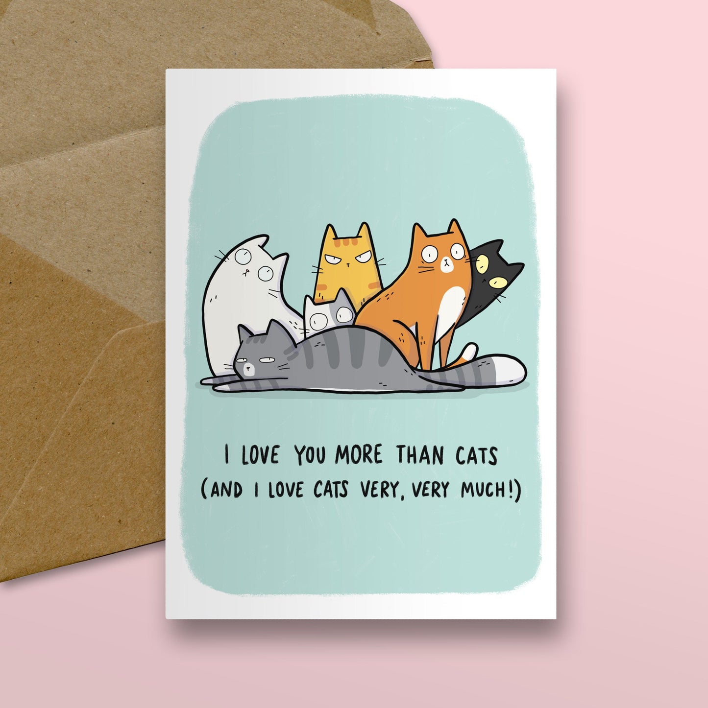 I Love You More Than Cats Card