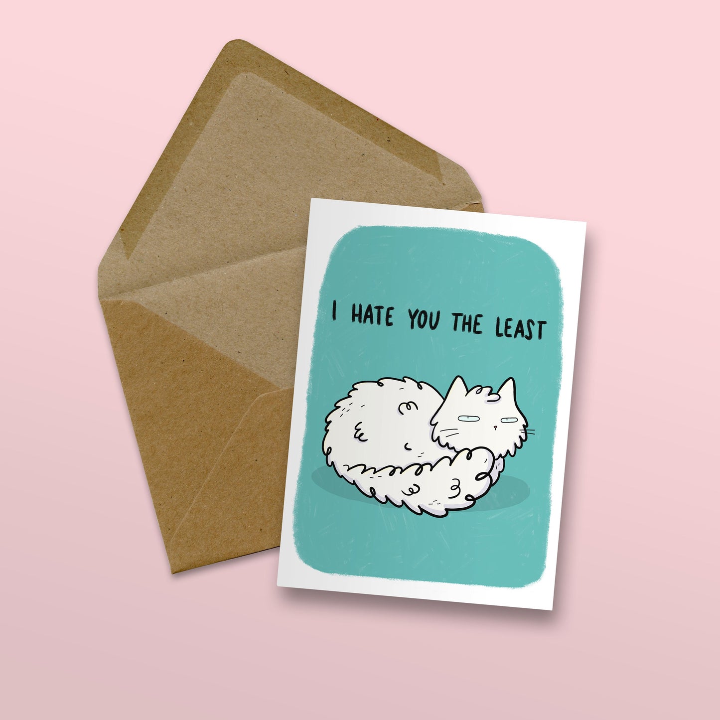 I Hate You The Least Greeting Card