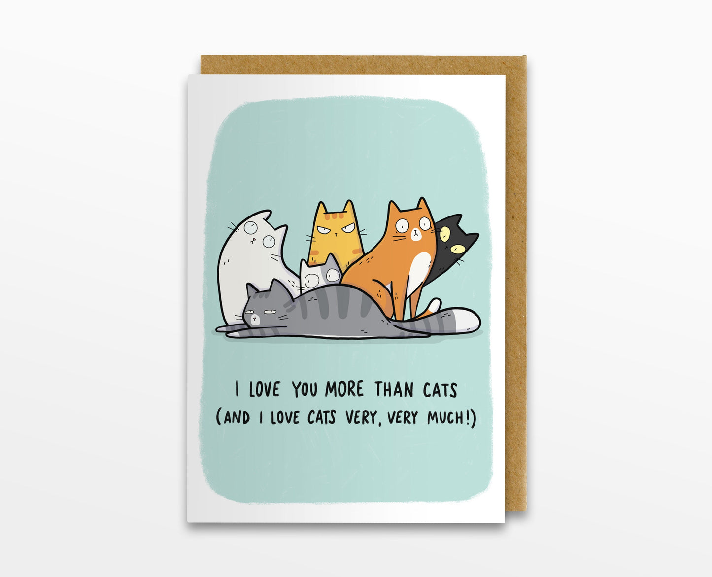 I Love You More Than Cats Card